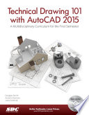 Technical Drawing 101 with AutoCAD 2015 Book