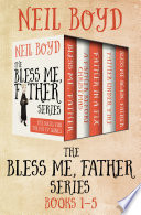 The Bless Me, Father Series Books 1–5
