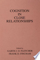 Cognition in Close Relationships