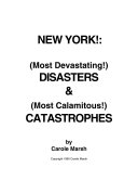 New York's (Most Devasting!) Disasters and (Most Calamitous!) Catastrophies!