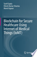 Blockchain for Secure Healthcare Using Internet of Medical Things  IoMT 
