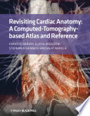 Revisiting Cardiac Anatomy