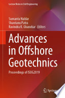 Advances in Offshore Geotechnics Proceedings of ISOG2019 /