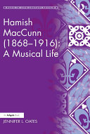 Hamish MacCunn  1868 1916   A Musical Life