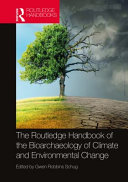 The Routledge handbook of the bioarchaeology of climate and environmental change /
