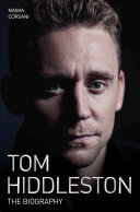 Tom Hiddleston - The Biography Book Naimi Corsani