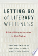 Letting Go of Literary Whiteness Book