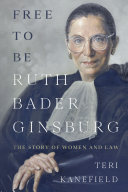 Free to Be Ruth Bader Ginsburg
