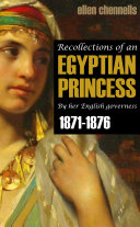 Recollections of an Egyptian Princess by Her English Governess
