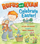 Rufus And Ryan Celebrate Easter