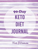 90-Day Keto Diet Journal for Women