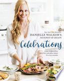 Danielle Walker s Against All Grain Celebrations Book