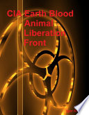 CIA Earth Blood  Animal Liberation Front Book PDF