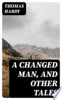 A Changed Man, and Other Tales PDF Book By Thomas Hardy