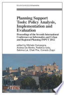 Planning Support Tools  Policy Analysis  Implementation and Evaluation  Proceedings of the Seventh International Conference on Informatics and Urban and Regional Planning INPUT2012