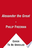 Alexander the Great by Philip Freeman Book Cover
