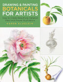 Drawing and Painting Botanicals for Artists Book