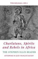 Charlatans, Spirits and Rebels in Africa