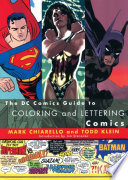 The DC Comics Guide to Coloring and Lettering Comics Book