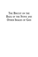 The Biscuit on the Back of the Stove and Other Images of God