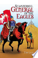 Scanderbeg, General of the Eagles PDF Book By Tim Lezi