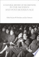 A Cultural History of the Emotions in the Modern and Post Modern Age Book