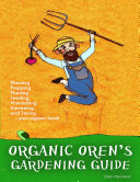 Organic Oren's Gardening Guide