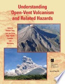 Understanding Open Vent Volcanism and Related Hazards