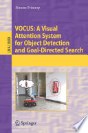 VOCUS  A Visual Attention System for Object Detection and Goal Directed Search