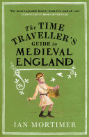 The Time Traveller’s Guide to Medieval England