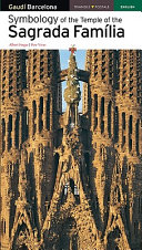 Symbology of the Temple of the Sagrada Fam  lia Book PDF