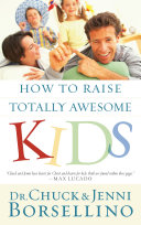 How to Raise Totally Awesome Kids