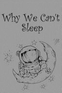 Why We Can t Sleep