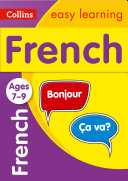French Ages 7-9: Ideal for learning at home (Collins Easy Learning Primary Languages)