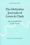 The Definitive Journals of Lewis   Clark  Over the Rockies to St  Louis