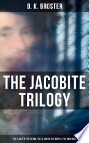 The Jacobite Trilogy  The Flight of the Heron  The Gleam in the North   The Dark Mile Book PDF