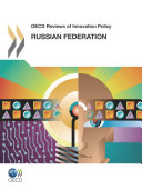OECD Reviews of Innovation Policy: Russian Federation 2011 [Pdf/ePub] eBook