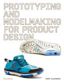 Cover of Prototyping and Modelmaking for Product Design