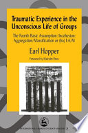 Traumatic Experience in the Unconscious Life of Groups Book