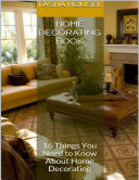 Home Decorating Book  16 Things You Need to Know About Home Decorating