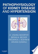 Pathophysiology of Kidney Disease and Hypertension E-Book