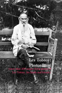 Lev Tolstoy: Photoalbum (more than 500 unique living photos of Lev Tolstoy, his family and friends)