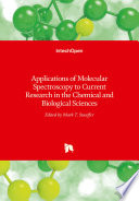 Applications of Molecular Spectroscopy to Current Research in the Chemical and Biological Sciences