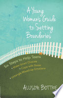 A Young Woman's Guide to Setting Boundaries PDF Book By Allison Bottke