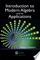 Introduction to Modern Algebra and Its Applications
