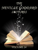 The Neville Goddard Lectures, Volume 24