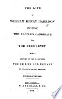 The Life of W. H. H. ... with a History of the Wars with the British and Indians on Our North-Western Frontier. Second Edition