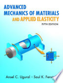 Advanced Mechanics of Materials and Applied Elasticity Book