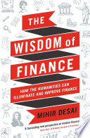 The Wisdom of Finance by Mihir A. Desai Book Cover