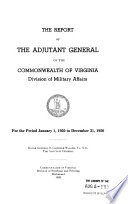 The Report of the Adjutant General of the Commonwealth of Virginia for the Period...